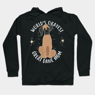 Worlds Okayest Great Dane Mom Hoodie